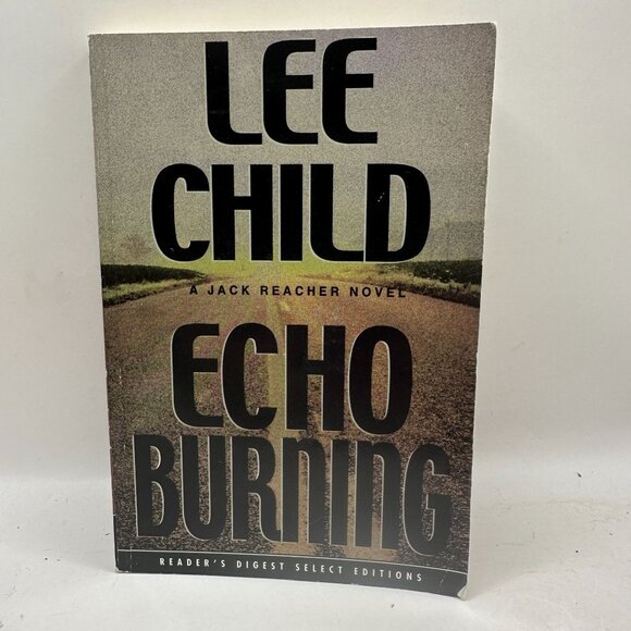 Lee Child Echo Burning Jack Reacher Novel Readers Digest Select Editions Paperba - Picture 1 of 4